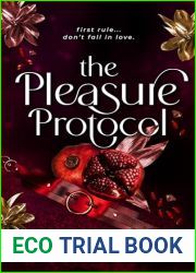 The Pleasure Protocol: A Scorching Billionaire Romance