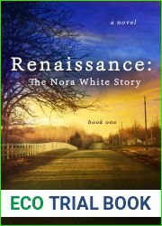 Renaissance: The Nora White Story (Book One)