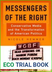 Messengers of the Right: Conservative Media and the Transformation of American Politics