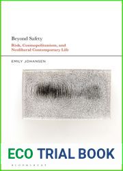 Beyond Safety: Risk, Cosmopolitanism, and Neoliberal Contemporary Life