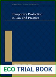 Temporary Protection in Law and Practice (International Refugee Law, 10)