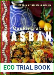 Cooking at the Kasbah: Recipes from My Moroccan Kitchen