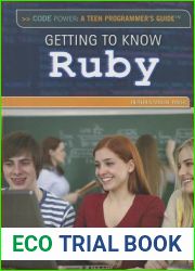 Getting to Know Ruby (Code Power: a Teen Programmer|s Guide)