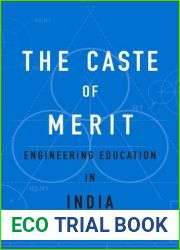 The Caste of Merit: Engineering Education in India