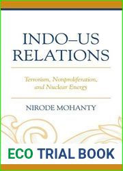 Indo-US Relations: Terrorism, Nonproliferation, and Nuclear Energy by Mohanty, Nirode (2014) Hardcover