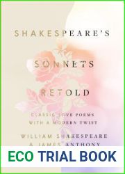 Shakespeare|s Sonnets, Retold: Classic Love Poems with a Modern Twist