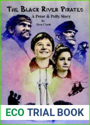 The Black River Pirates: The Adventures of Peter and Polly, Book I