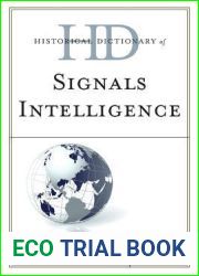 Historical Dictionary of Signals Intelligence (Historical Dictionaries of Intelligence and Counterintelligence)