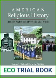 American Religious History: Belief and Society through Time [3 volumes]