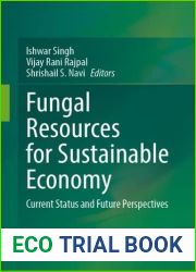 Fungal Resources for Sustainable Economy: Current Status and Future Perspectives