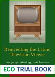 Reinventing the Latino Television Viewer: Language, Ideology, and Practice