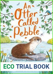 An Otter Called Pebble (Jasmine Green #7)