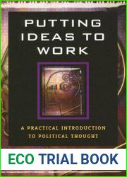 Putting Ideas to Work: A Practical Introduction to Political Thought