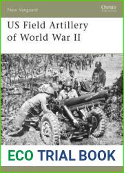 US Field Artillery of World War II (New Vanguard)