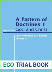 A Pattern of Doctrines 1: God and Christ (Understanding Karl Rahner Vol. 3)