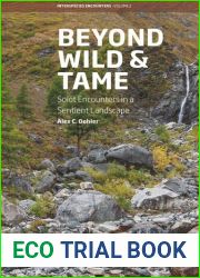 Beyond Wild and Tame: Soiot Encounters in a Sentient Landscape (Interspecies Encounters, 2)
