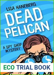 Dead Pelican (Spy Shop Mystery Book 2)
