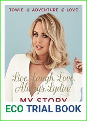Live, Laugh, Love, Always, Lydia: My Story