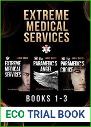 Extreme Medical Services Box Set Vol 1 - 3: Medical Care of the Fringes of Humanity (Extreme Medical Services Box Sets)