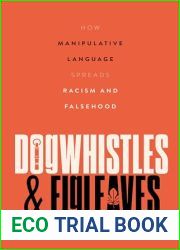 Dogwhistles and Figleaves: How Manipulative Language Spreads Racism and Falsehood