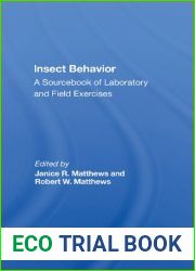 Insect Behavior: A Sourcebook Of Laboratory And Field Exercises