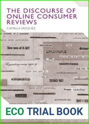 The Discourse of Online Consumer Reviews (Bloomsbury Discourse)