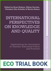 International Perspectives on Knowledge and Quality: Implications for Innovation in Teacher Education Policy and Practice (Reinventing Teacher Education)