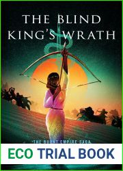 The Blind King|s Wrath (Burnt Empire Saga #3)