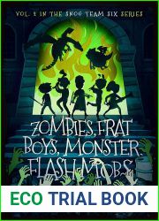 Zombies, Frat Boys, Monster Flash Mobs: and Other Terrifying Things I Saw at the Gates of Hell Cotillion (Snog Team Six Book 2)