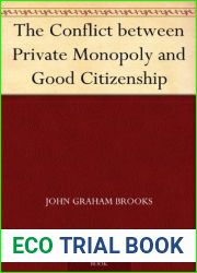 The Conflict between Private Monopoly and Good Citizenship