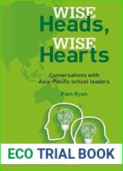 Wise Heads, Wise Hearts: Conversations with Asia-Pacific school leaders