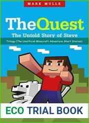 The Quest: The Untold Story of Steve Trilogy (An Unofficial Minecraft Book for Kids Ages 9 - 12 (Preteen)