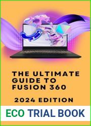 The Ultimate Guide to Fusion 360: 2024 Edition