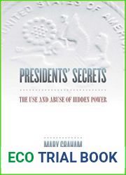 Presidents| Secrets: The Use and Abuse of Hidden Power