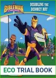 Disabling the Disobey Ray (An Adventure in Obedience) (Bibleman)