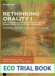 Rethinking Orality I: Codification, Transcodification and Transmission of ‘Cultural Messages| (Transcodification: Arts, Languages and Media, 1)
