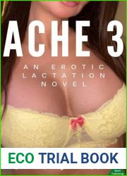 Ache 3: An Erotic Lactation Novel
