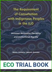 The Requirement of Consultation with Indigenous Peoples in the ILO
