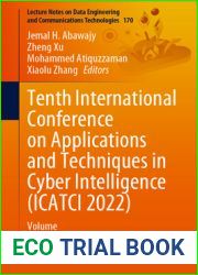 Tenth International Conference on Applications and Techniques in Cyber Intelligence (ICATCI 2022): Volume 1 (Lecture Notes on Data Engineering and Communications Technologies Book 170)