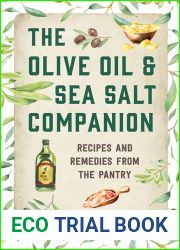 The Olive Oil and Sea Salt Companion: Recipes and Remedies from the Pantry (Countryman Pantry)
