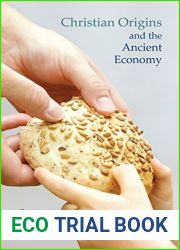 Christian Origins and the Ancient Economy by David A Fiensy (2014-10-30)