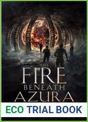 The Fire Beneath Azura (The Buried Gods Saga Book 1)