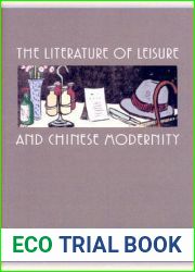 The Literature of Leisure and Chinese Modernity