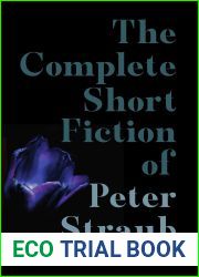 The Complete Short Fiction of Peter Straub, Volume Two