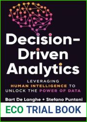 Decision-Driven Analytics: Leveraging Human Intelligence to Unlock the Power of Data