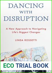 Dancing with Disruption: A New Approach to Navigating Life|s Biggest Changes
