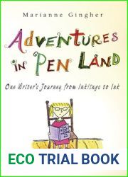Adventures in Pen Land: One Writer|s Journey from Inklings to Ink (Volume 1)