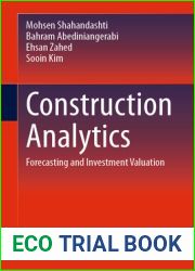 Construction Analytics: Forecasting and Investment Valuation