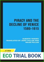 Piracy and the Decline of Venice, 1580-1615