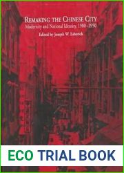 Remaking the Chinese City: Modernity and National Identity, 1900-1950